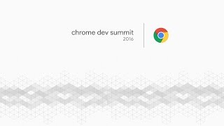 Chrome Developer Summit 2016 - Live Stream Day 1