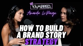 How to Build a Brand Story Strategy with Amanda Li-Paige