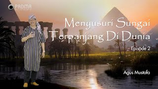 Ekspedisi Sungai Nil eps. 2 - MENYUSURI SUNGAI TERPANJANG DI DUNIA