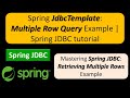 Spring JdbcTemplate: Multiple Row Query Example | Spring JDBC tutorial