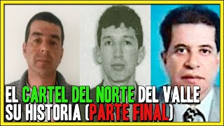 La historia del CARTEL DEL NORTE DEL VALLE (Parte FINAL)