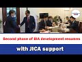 Second phase of BIA development resumes with JICA support