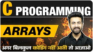 Arrays in One Shot | C Programming | Lecture 7