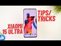 Xiaomi 15 Ultra 20+ Tips and Tricks