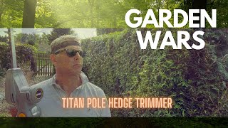 garden wars: Titan hedge pole trimmer