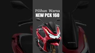 Ini dia pilihan warna new PCX 160 terbaru 2025 #pcx160 #newpcx160 #hondapcx160 #motormatic #rpmsuper