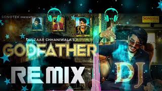 Gulzaar Chhaniwala : Godfather Remix || Godfather Dj Latest Mix Song 2019 ||GodFather Dj Remix