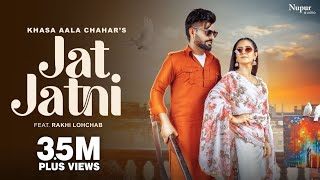 Jat Jatni (Official Video) Khasa Aala Chahar | Rakhi Lohchab | New Haryanvi Songs Haryanavi 2023