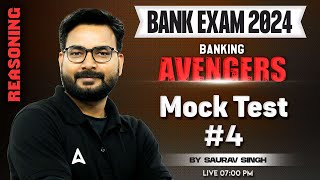Bank Exams 2024 | IBPS/ SBI/ RRB | Reasoning Mock Test By Saurav Singh #4