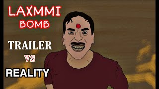 LAXMMI BOMB TRAILER VS REALITY | FUNNY TRAILER SPOOF | 2D Animation | akshay kumar
