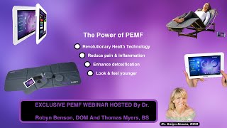 The Power of PEMF - Hosted by Dr. Robyn Benson and Tom Myers | Pulsed Electromagnetic Field Therapy