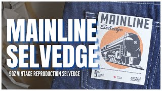 Mainline Selvedge - 9oz Vintage Reproduction Japanese Selvedge Denim