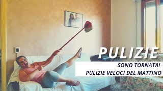 PULIZIE | Tante chiacchere | Routine del mattino veloce