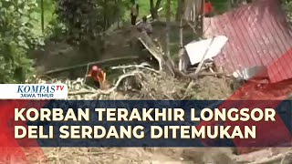 Tim SAR Gabungan Temukan Korban Terakhir Longsor di Deli Serdang