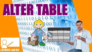 SQL: Tabellen mit ALTER TABLE modifizieren. Einfach erklärt.