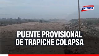 🔴🔵Canta: Puente provisional de Trapiche colapsa y afecta a familias de ganaderos