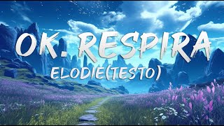 Elodie - Ok. Respira(Testo)|Mix Annalisa, Farruko, Bad Bunny, Rvssian, Fedez