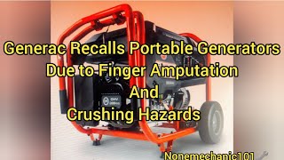 Generac Recalls Almost 400,000 Portable Generators Due to Finger Amputation and Crushing Hazards.