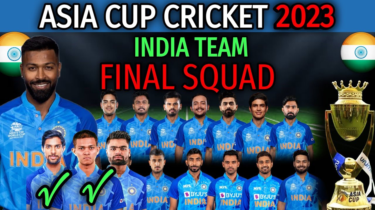 Asia Cup 2023 | Team India Full Squad | India Team Final Squad For Asia ...