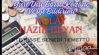 2-YURT DIŞI BORSA KAZANÇ VERGİ BEYANI NASIL YAPILIR ? (ABD borsası vergi)