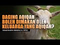 Apakah daging aqiqah boleh dimakan oleh keluarga yang aqiqah?