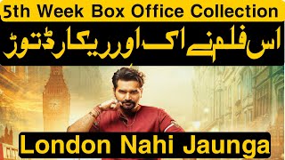 London Nahi Jaunga Movie 5th Week Box Office Collection | Humayun Saeed | Mehwish Hayat | Infowood