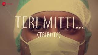 Teri Mitti Full Song Tribute to Doctors: Akshay Kumar || B Praak songs || Fight against COVID-19