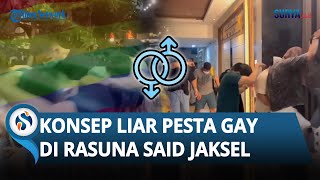 EDAN! Ternyata Ini KONSEP LIAR Pesta Seks Gay di Rasuna Said Jaksel Sebelum DIGEREBEK Polisi