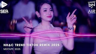 Nhạc Remix Tiktok 2025 - BXH Nhạc Trẻ Remix Hay Nhất 2025 - Full Set Nhạc Cổ Đánh Đổ Dân Chơi Remix