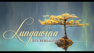 Lungawina (Audio) || Rev. Remlalfaka