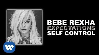 Bebe Rexha - Self Control [Official Audio]