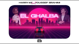 Harry 48 ft. Youssef Brahimi : ElGhalba  #mimouneloujdi #Cheikhazzedie