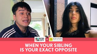 FilterCopy | When Your Sibling Is Your Exact Opposite | Ft. Anshuman Malhotra & Devishi Madaan