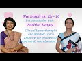 She Inspires: Ep - 10:  Suchita Sanjay