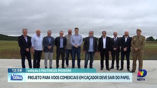 Projeto para voos comerciais em Caçador deve sair do papel