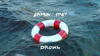 Ar'mon & Trey - Drown (AUDIO)