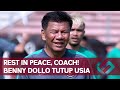 Mantan Pelatih Timnas Indonesia Benny Dollo Meninggal Dunia