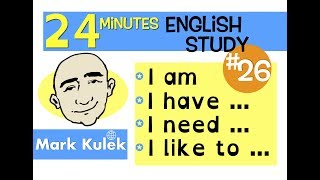 English Practice - I am, I have, I need, I was, I like to | Learn Grammar - Mark