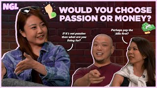 Passion vs Money: Which will you choose? | #NGL