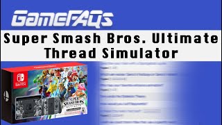 The GameFaqs Smash Bros Ultimate Thread Simulator V.01 (Re-upload)