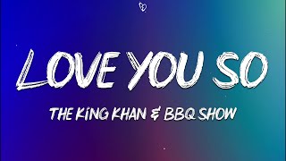 The King Khan & BBQ Show – Love You So (Lyrics)