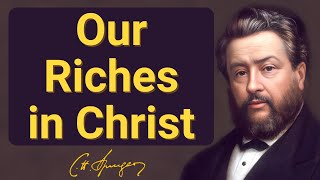 (Incl. Old Voice link) All Things are Yours in Christ! | C H Spurgeon | Devotional Morning \u0026 Evening