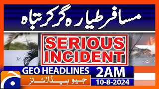 Bad News : Serious Incident  | Geo News 2 AM Headlines | 10th August 2024