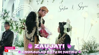 ZAUJATI (Engkaulah Ratu Hatiku) New Versi Sholawat Wedding JunA Salam