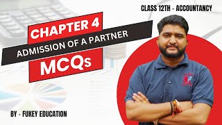 CLASS 12th Accounts | Chapter-4: Admission of a Partner