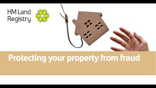 Protecting your property from fraud