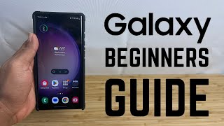 Samsung Galaxy - Complete Beginners Guide