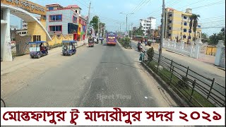 মোস্তফাপুর টু মাদারীপুর সদর | Mostafapur To Madaripur Sadar 2021 || Street View