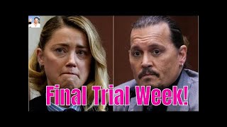 Depp v. Heard #7 Final Week Preview!