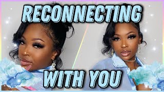 RECONNECTING WITH YOU 💛✨ Becoming Your TRUEST SELF, Rebuilding Your Relationship with YOU! 🧿🌿